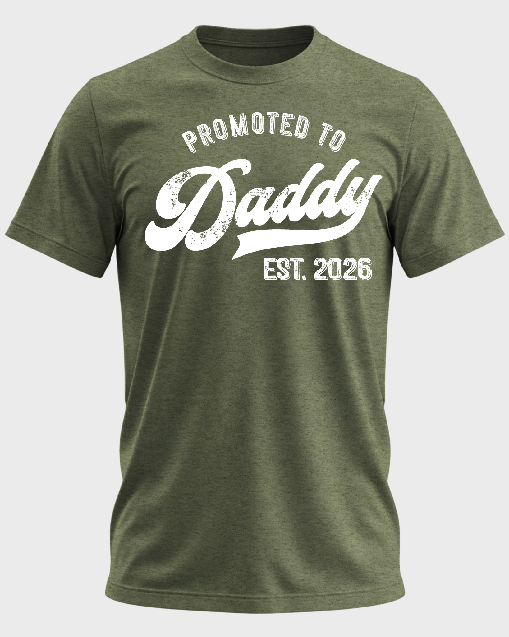 PROMOTED TO DADDY EST 2026
