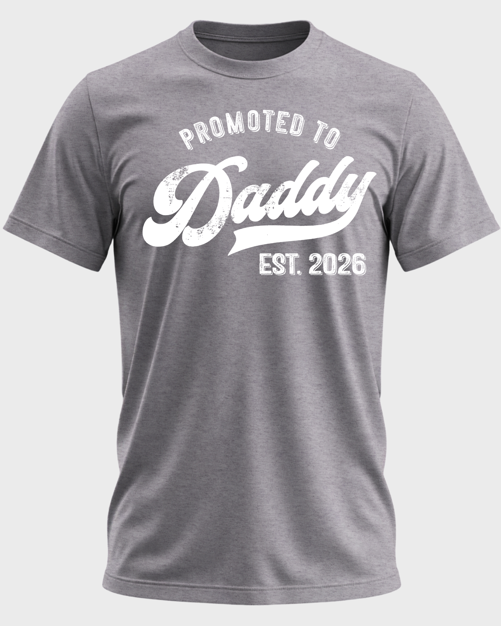 PROMOTED TO DADDY EST 2026