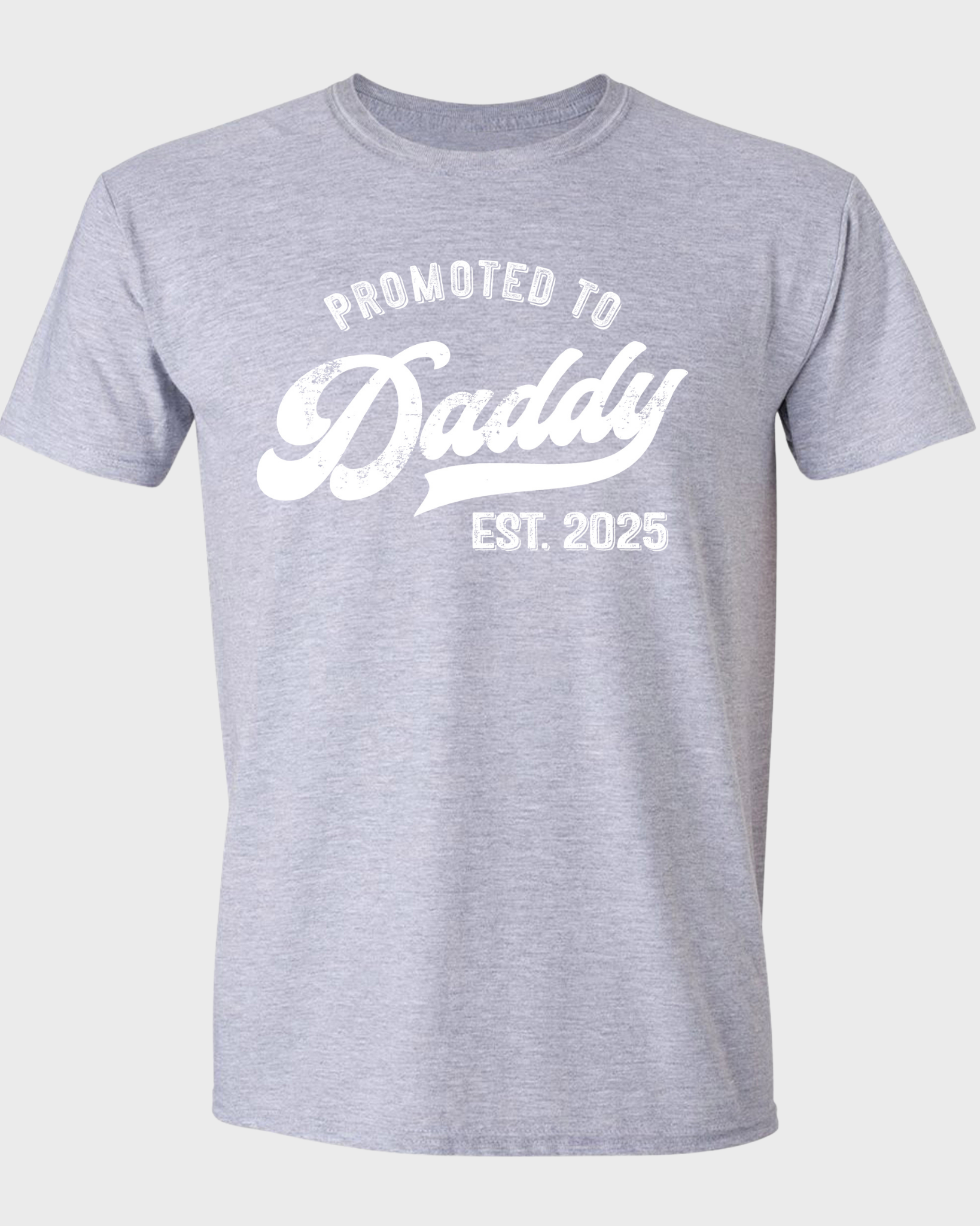 PROMOTED TO DADDY EST 2025