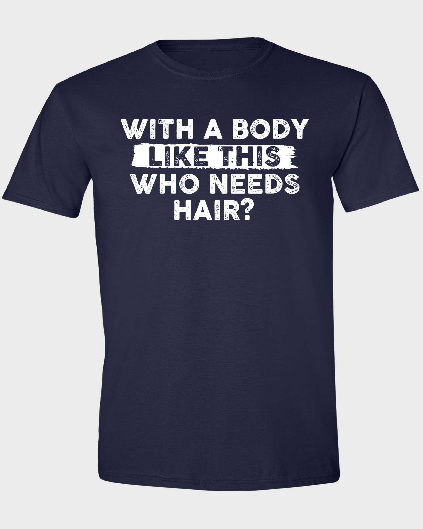 WITH A BODY LIKE THIS WHO NEEDS HAIR?