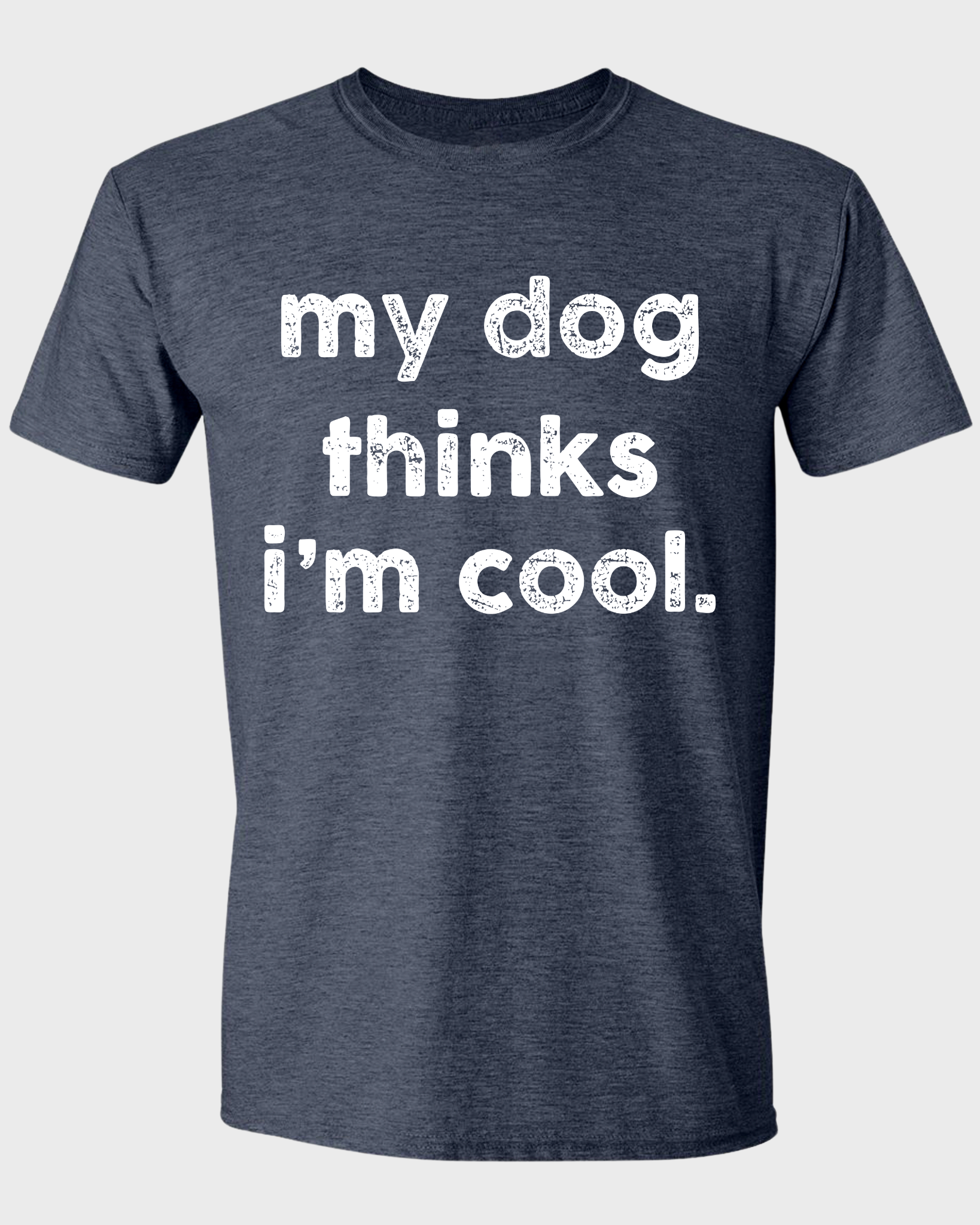 MY DOG THINKS I'M COOL