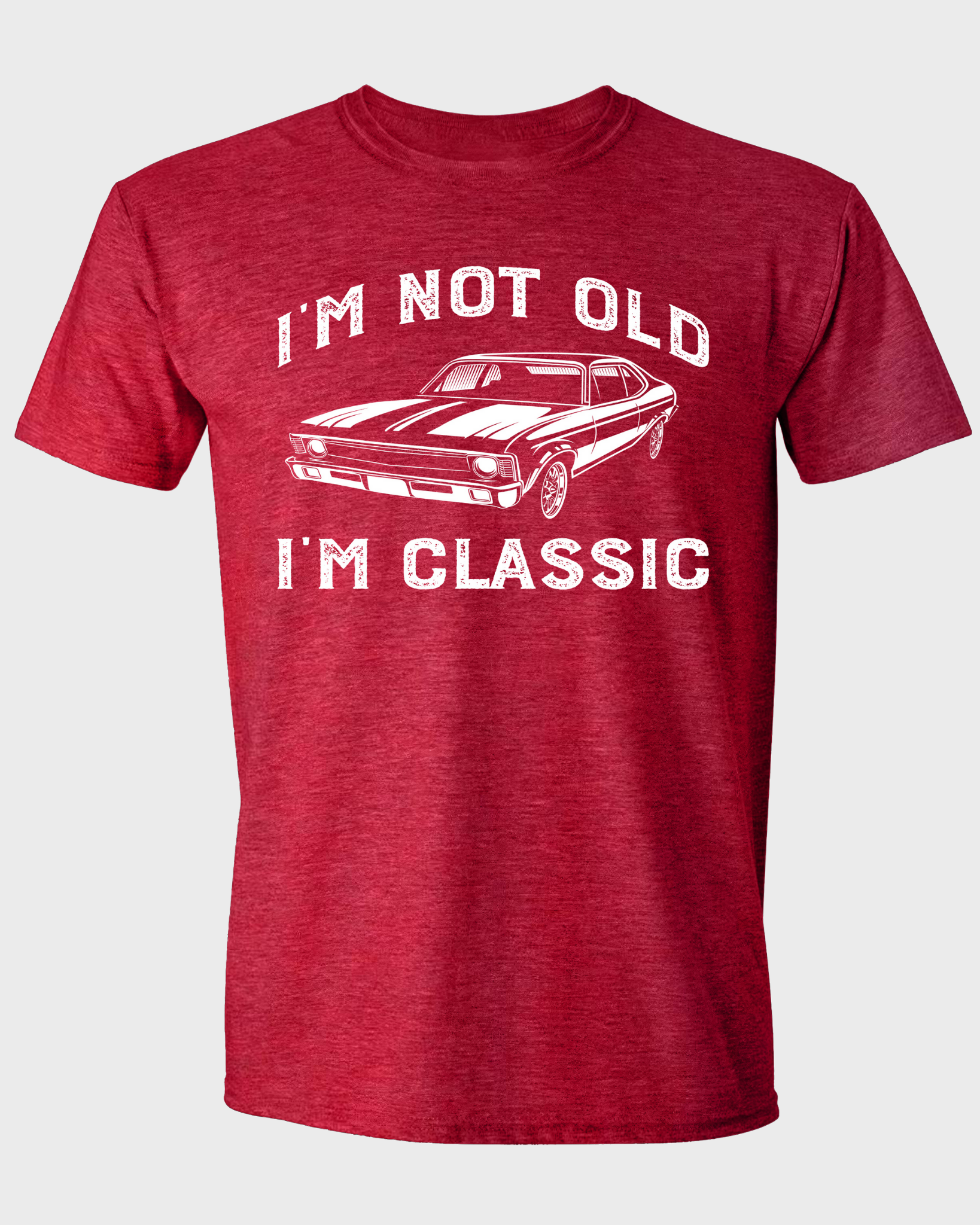 I'M NOT OLD I'M CLASSIC