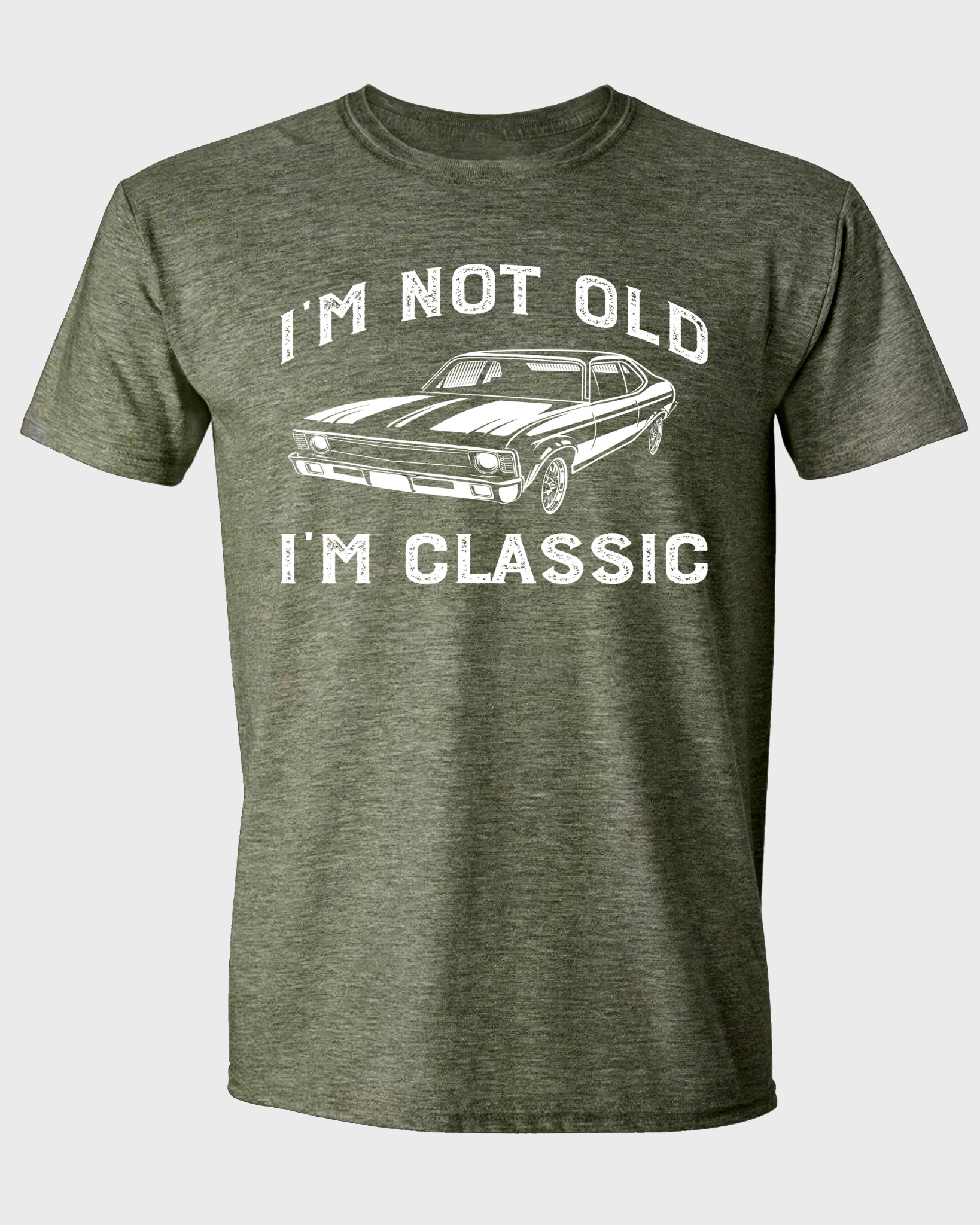 I'M NOT OLD I'M CLASSIC