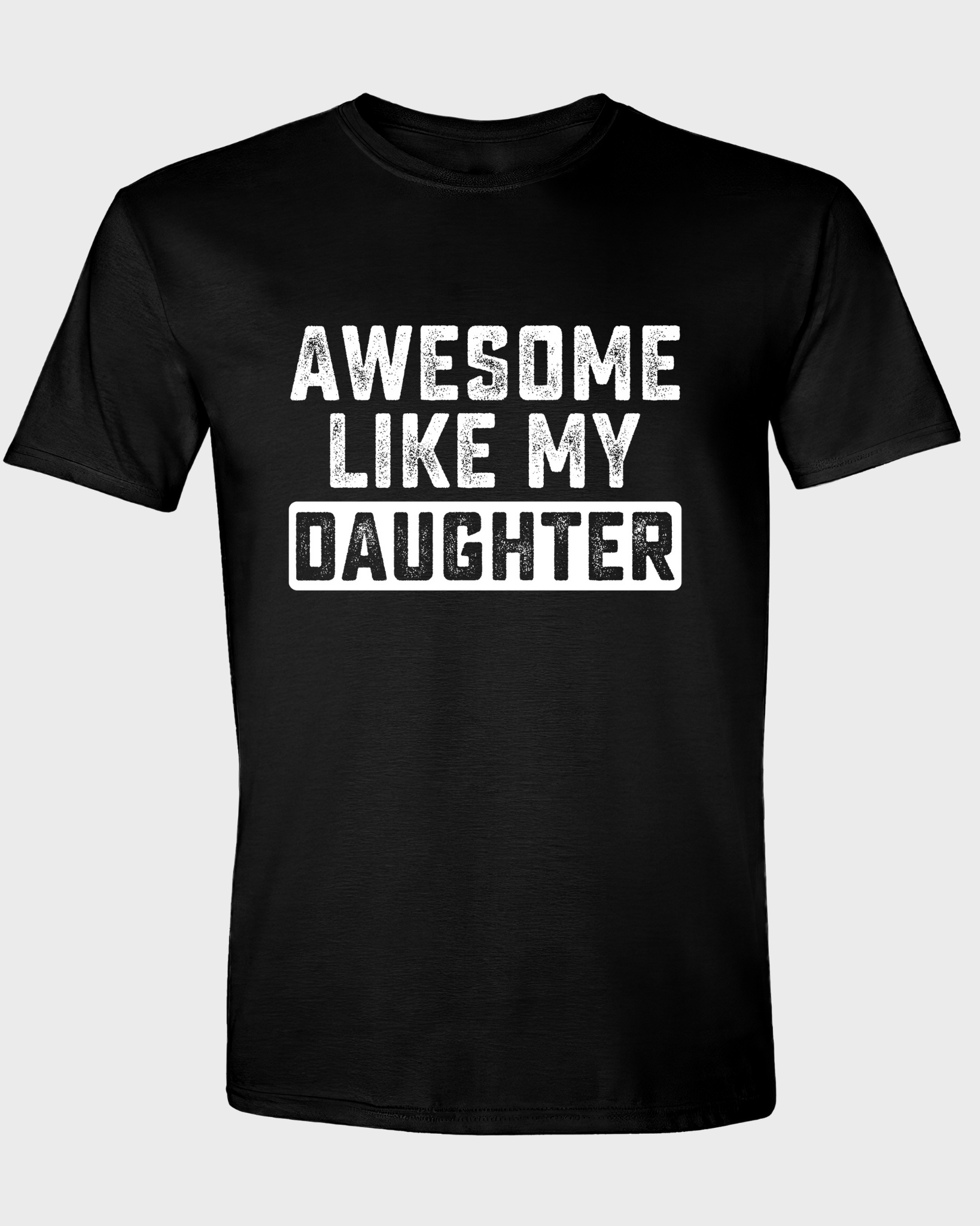 AWESOME LIKE MY DAUGHTER