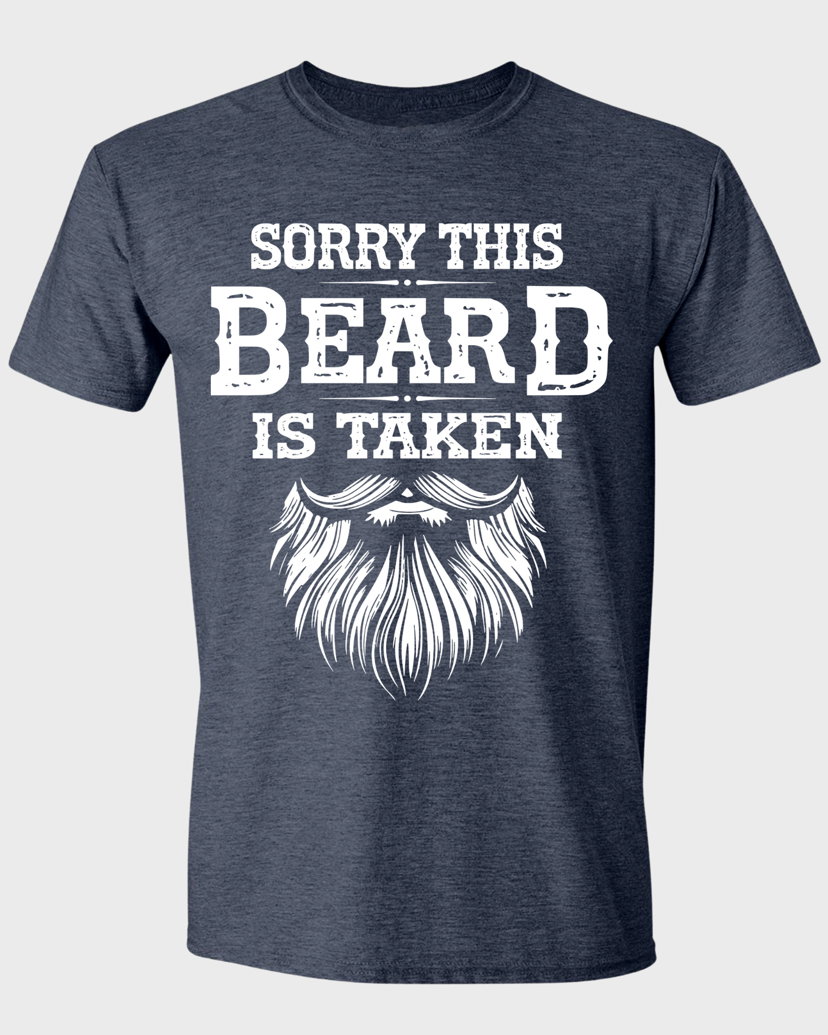 SORRY THIS BEARD IS TAKEN T-SHIRT