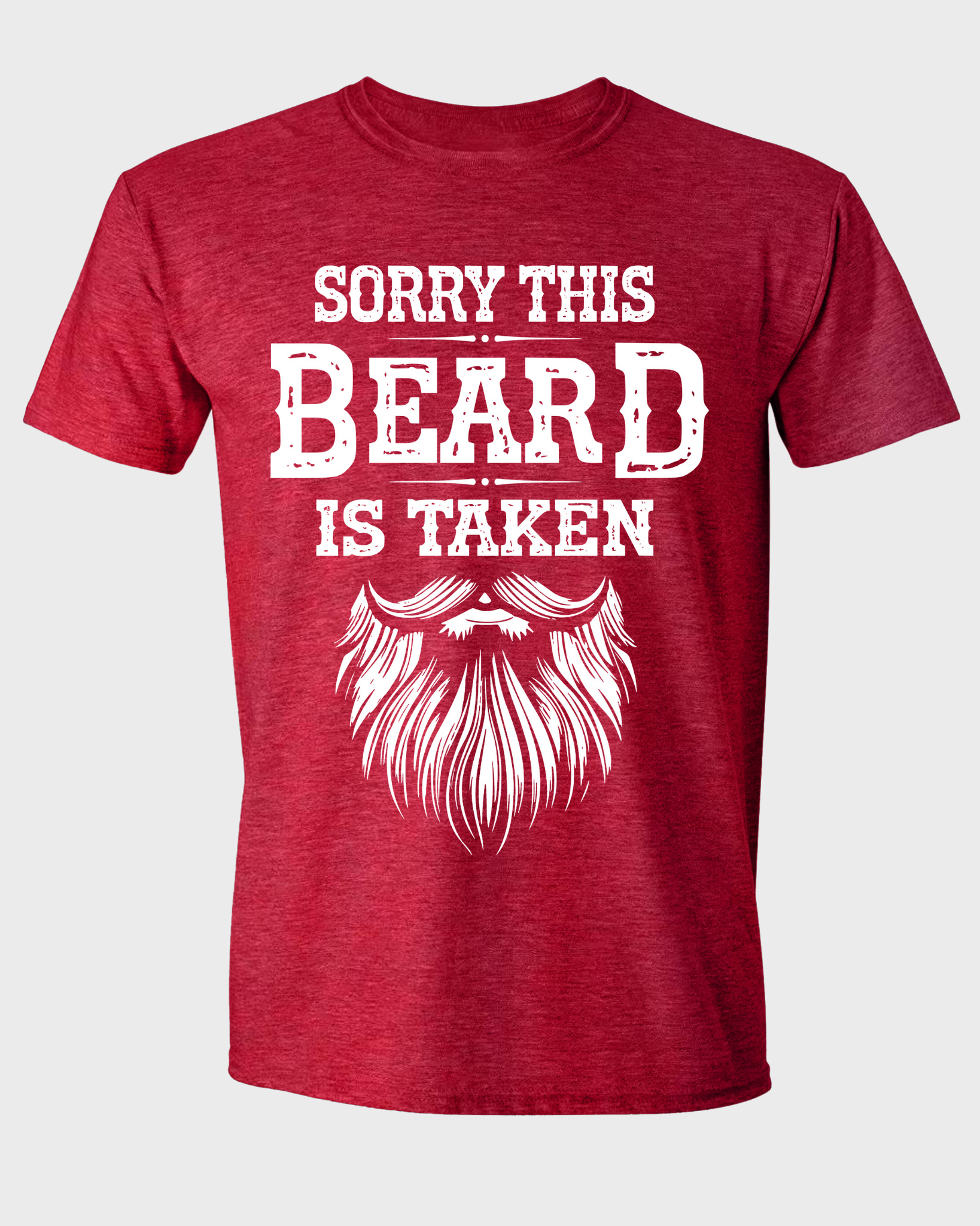 SORRY THIS BEARD IS TAKEN T-SHIRT