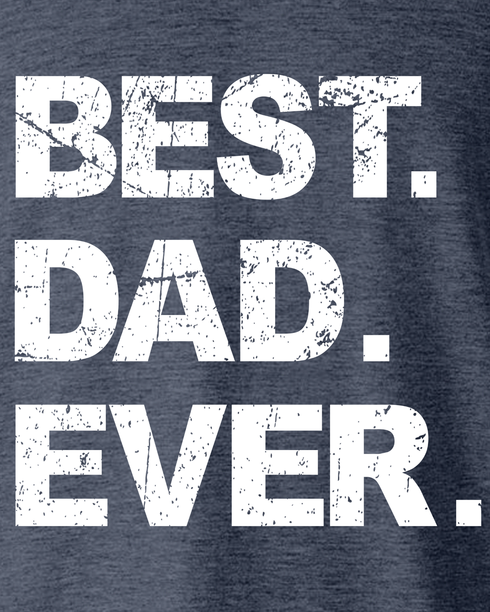BEST DAD EVER