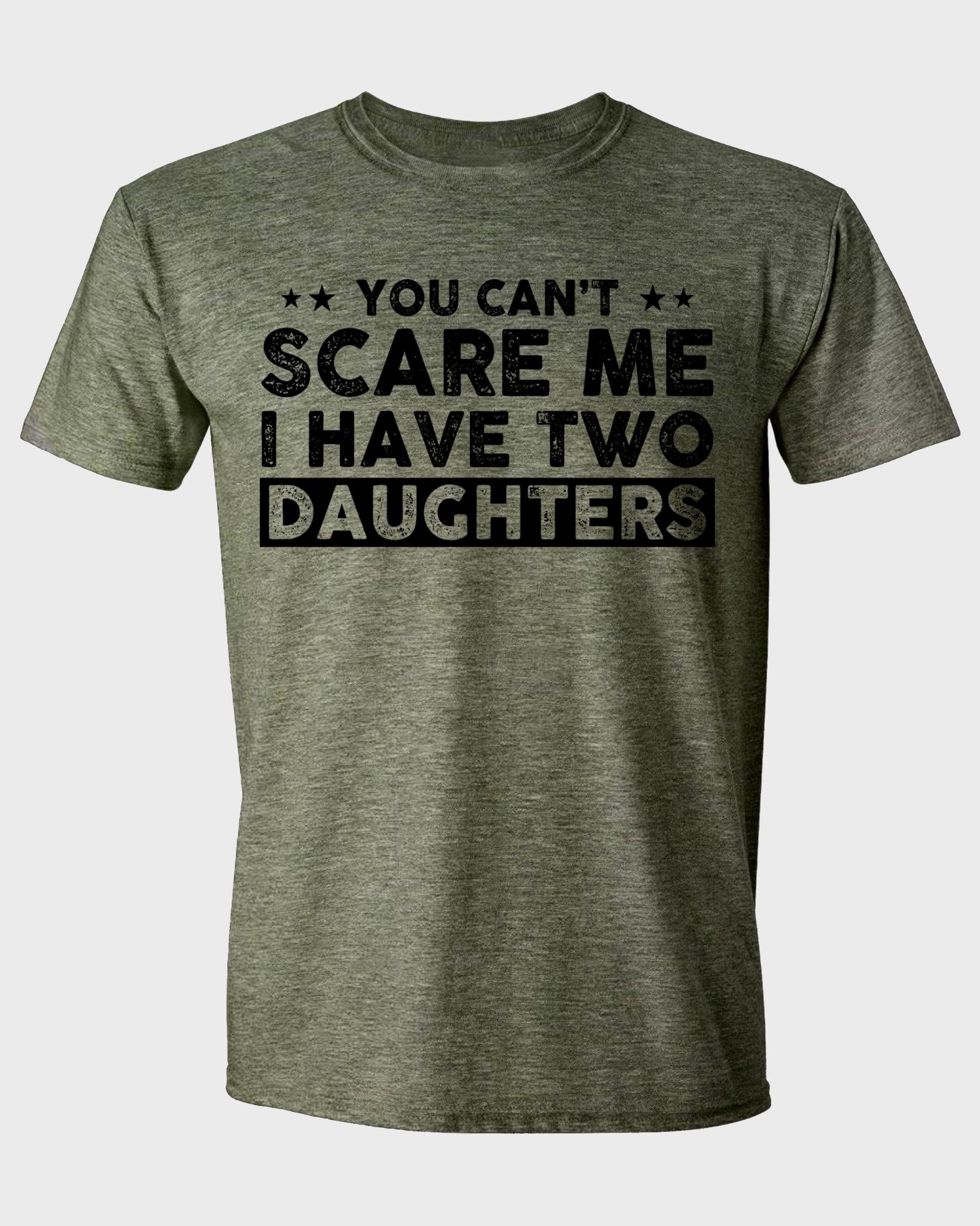 You Can't Scare Me, I Have Two Daughters