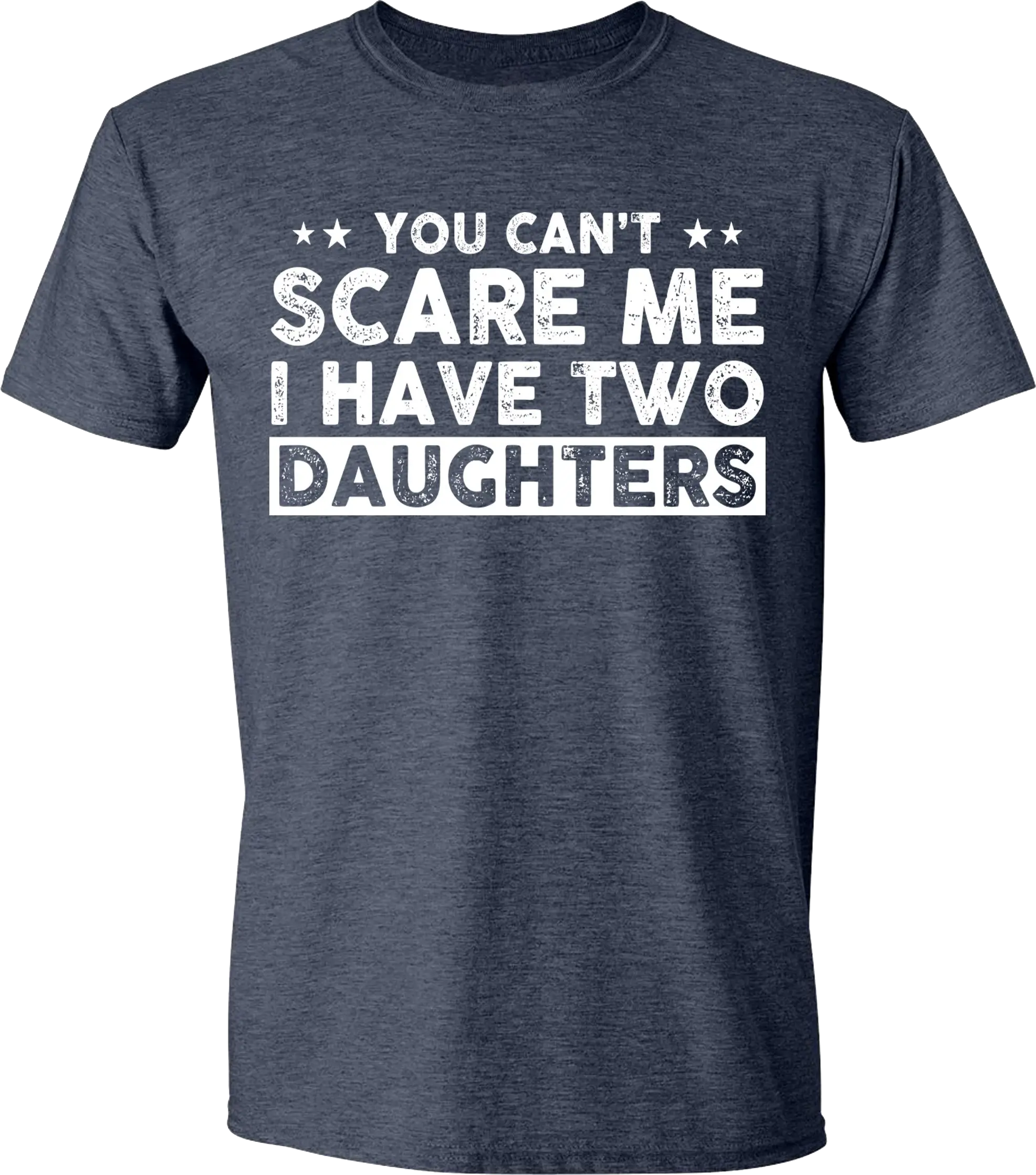 You Can't Scare Me, I Have Two Daughters