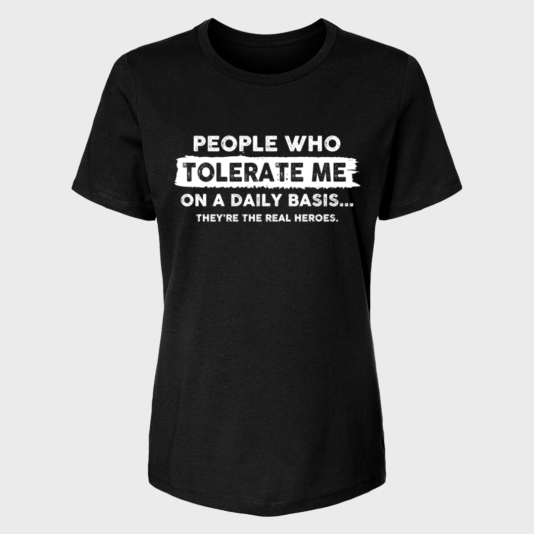 PEOPLE WHO TOLERATE ME WOMENS T-SHIRT