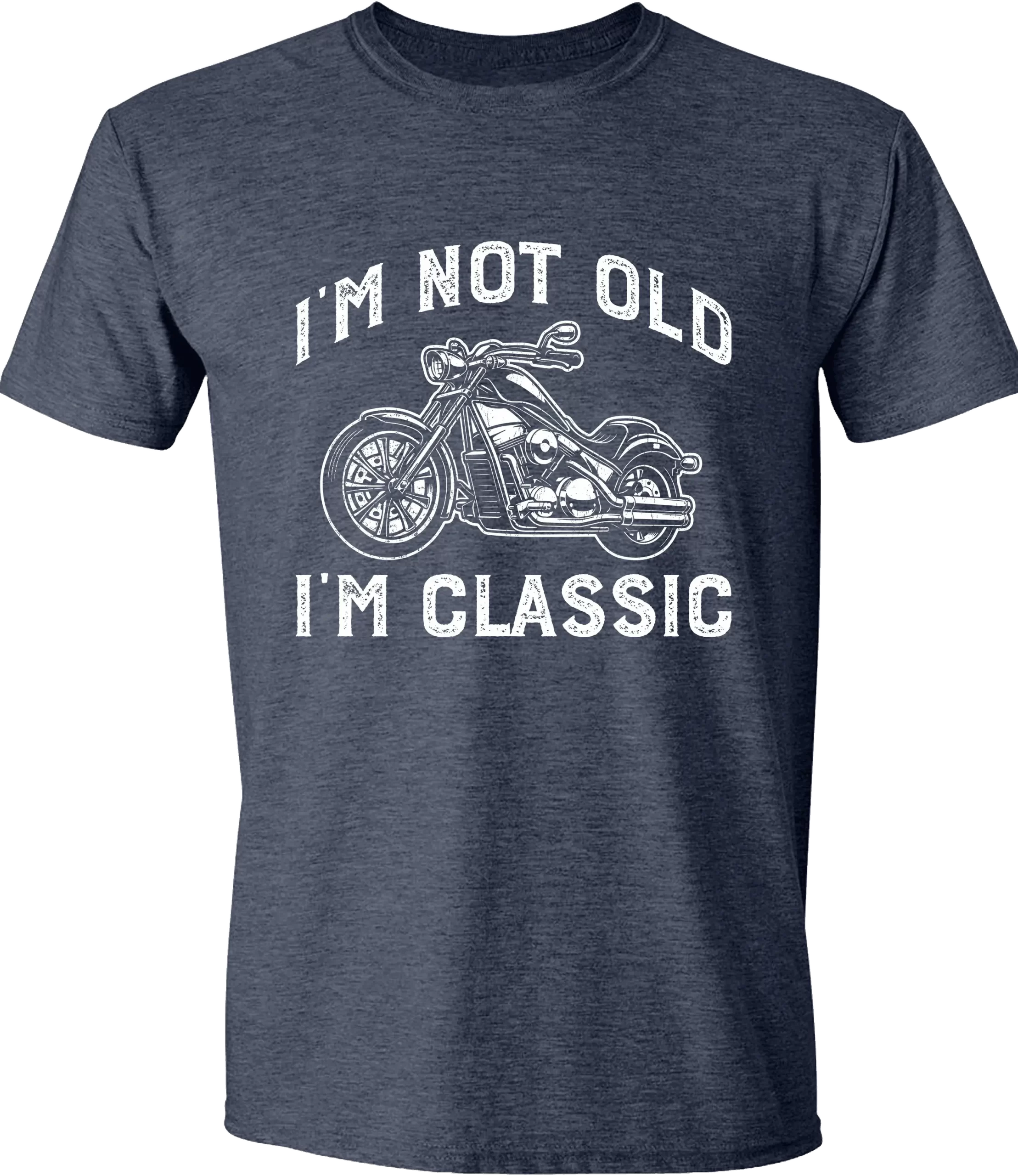 I'm not old I'm Classic