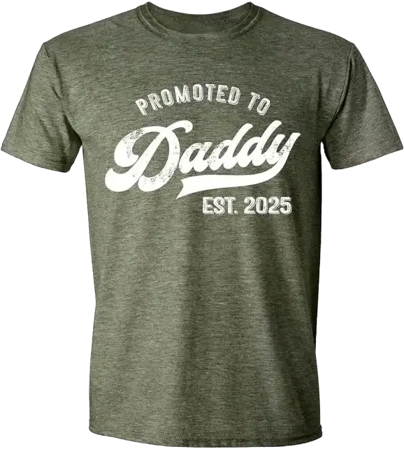 Promoted to daddy est 2025