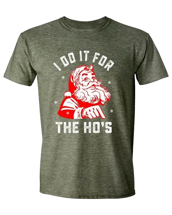 I Do It For The Ho's