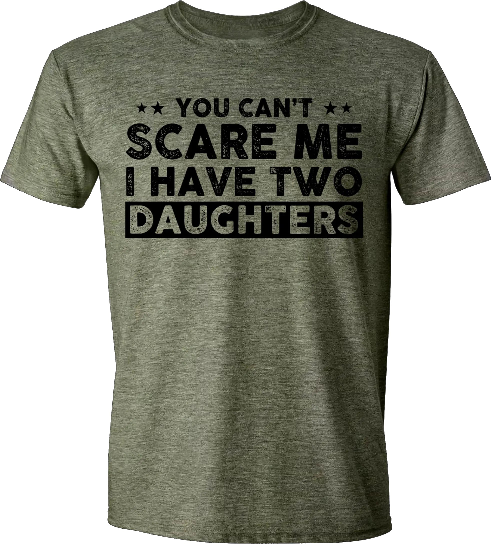 You Can't Scare Me, I Have Two Daughters