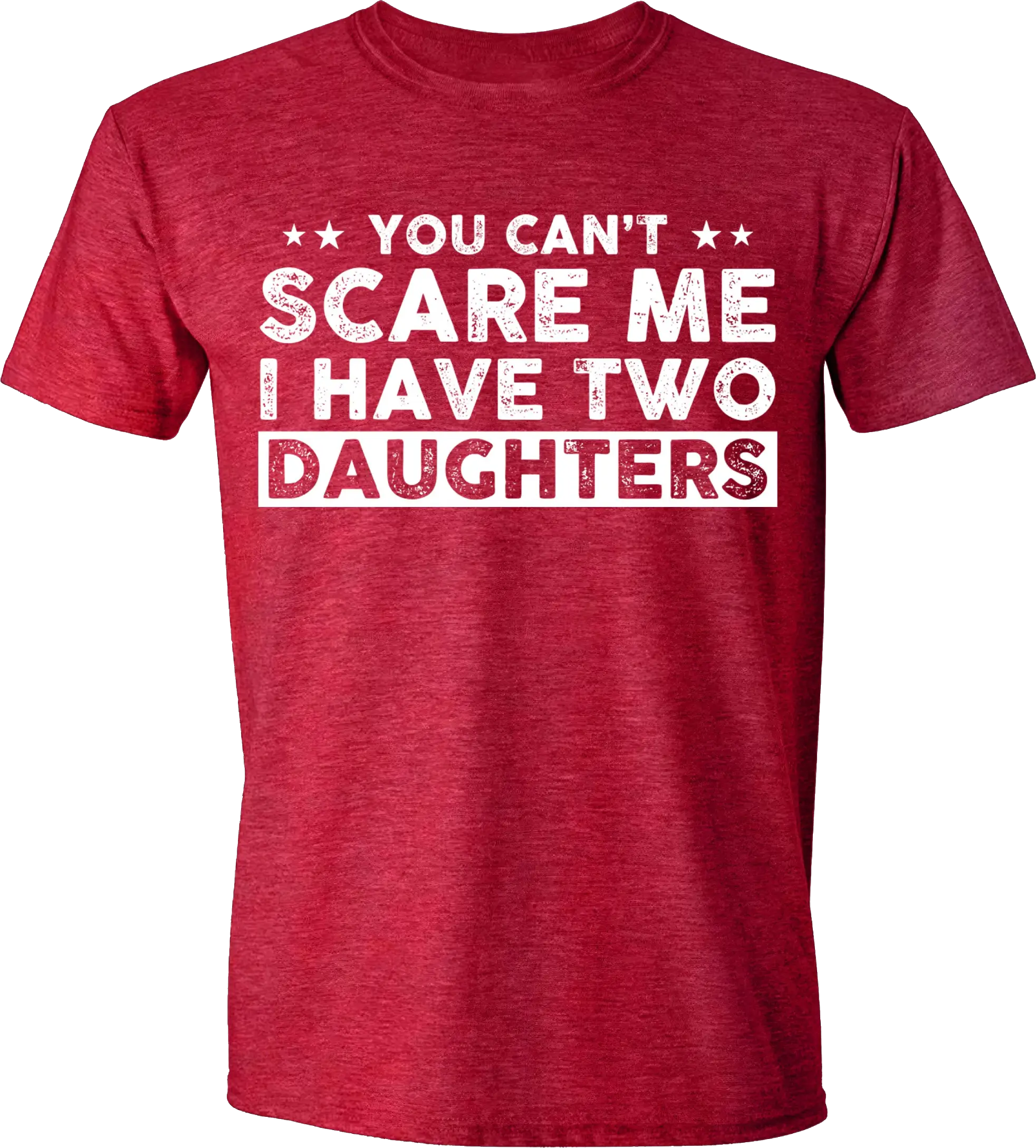 You Can't Scare Me, I Have Two Daughters